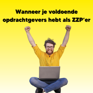 Hoeveel opdrachtgevers moet je hebben als ZZP'er